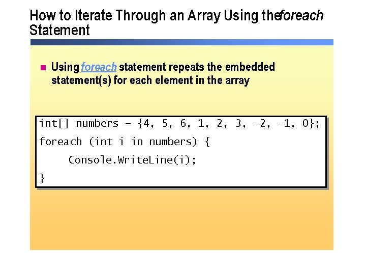 How to Iterate Through an Array Using theforeach Statement n Using foreach statement repeats How to Iterate Through an Array Using theforeach Statement n Using foreach statement repeats