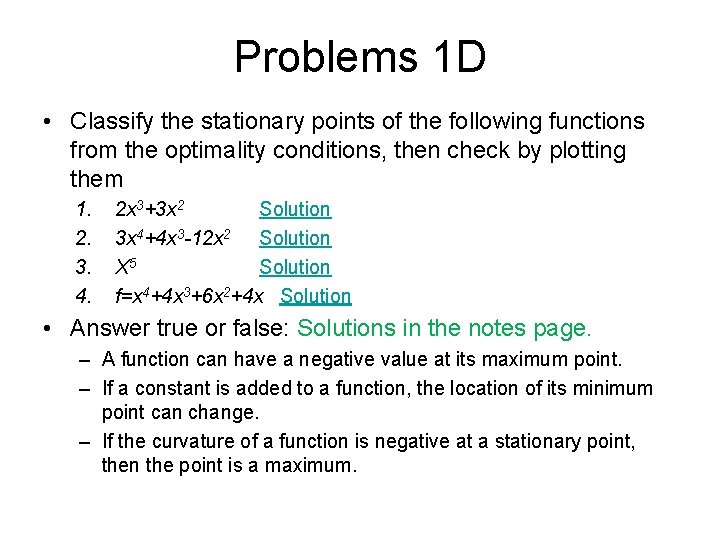 Problems 1 D • Classify the stationary points of the following functions from the