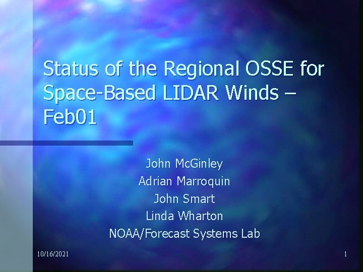 Status of the Regional OSSE for Space-Based LIDAR Winds – Feb 01 John Mc.
