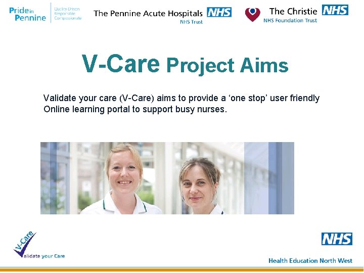 V-Care Project Aims Validate your care (V-Care) aims to provide a ‘one stop’ user