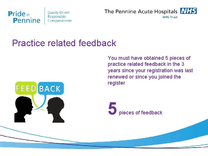 Practice related feedback You must have obtained 5 pieces of practice related feedback in