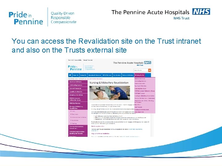 You can access the Revalidation site on the Trust intranet and also on the