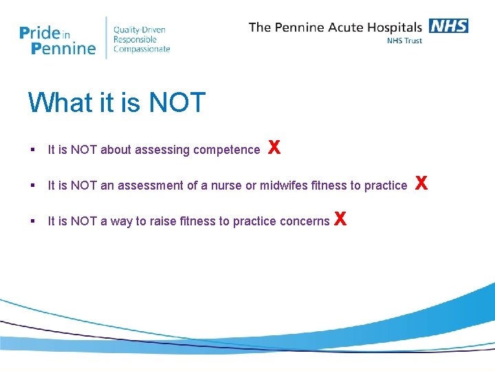 What it is NOT x § It is NOT about assessing competence § It