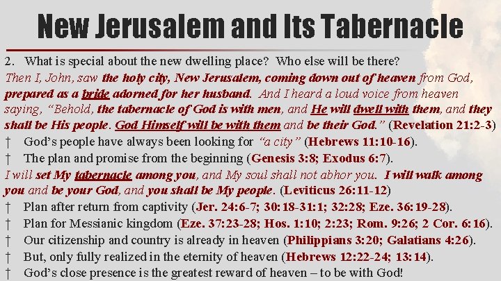New Jerusalem and Its Tabernacle 2. What is special about the new dwelling place?