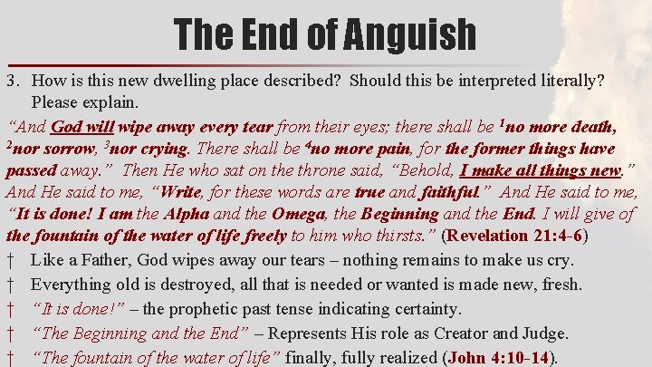 The End of Anguish 3. How is this new dwelling place described? Should this