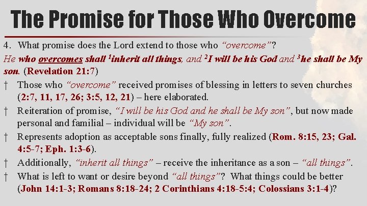 The Promise for Those Who Overcome 4. What promise does the Lord extend to