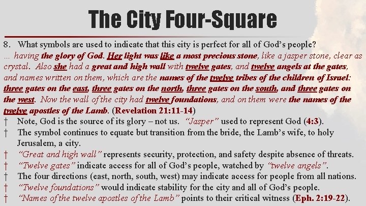 The City Four-Square 8. What symbols are used to indicate that this city is