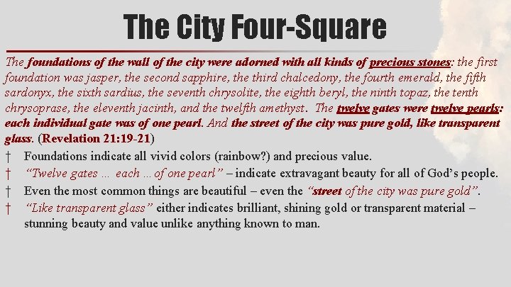 The City Four-Square The foundations of the wall of the city were adorned with