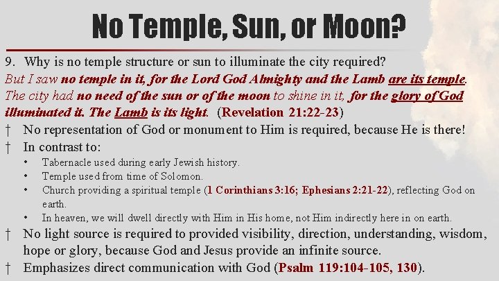 No Temple, Sun, or Moon? 9. Why is no temple structure or sun to