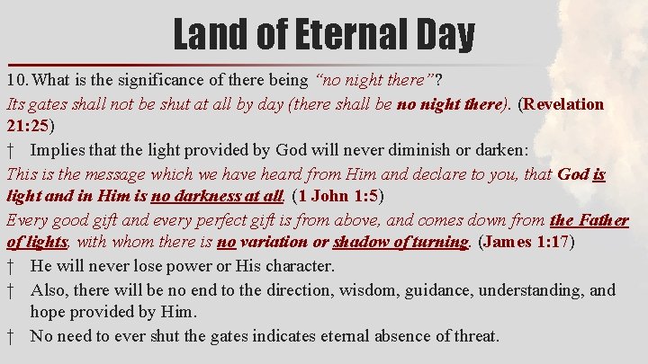 Land of Eternal Day 10. What is the significance of there being “no night