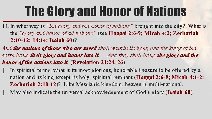 The Glory and Honor of Nations 11. In what way is “the glory and