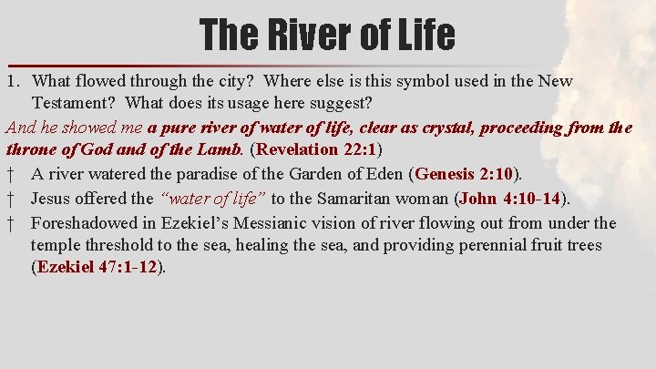 The River of Life 1. What flowed through the city? Where else is this