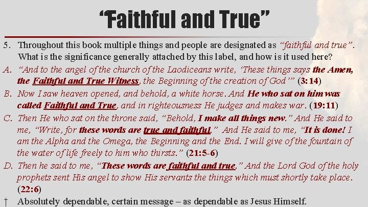 “Faithful and True” 5. Throughout this book multiple things and people are designated as