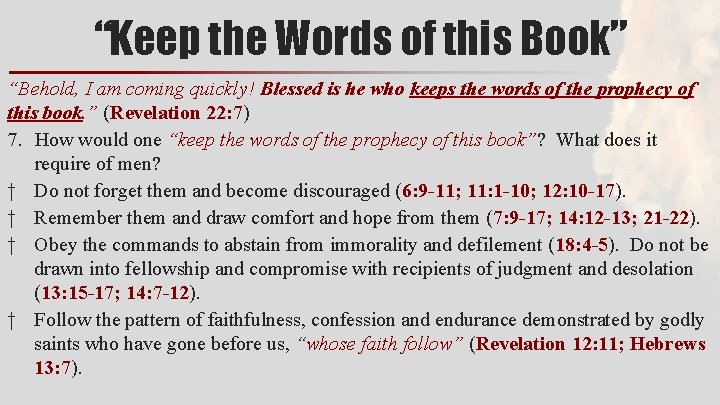 “Keep the Words of this Book” “Behold, I am coming quickly! Blessed is he