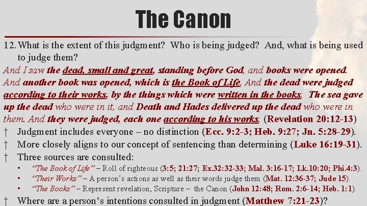 The Canon 12. What is the extent of this judgment? Who is being judged?