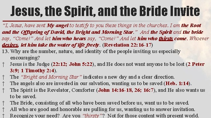 Jesus, the Spirit, and the Bride Invite “I, Jesus, have sent My angel to