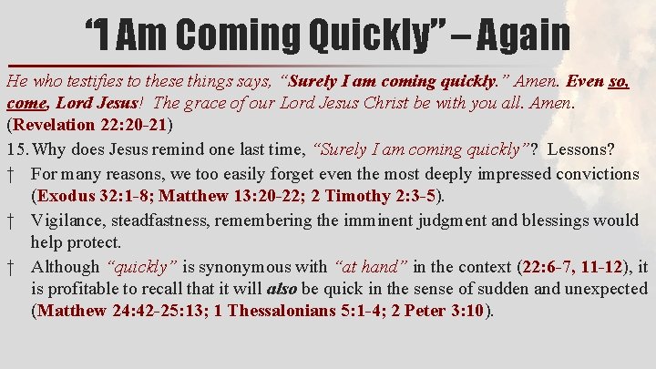 “I Am Coming Quickly” – Again He who testifies to these things says, “Surely