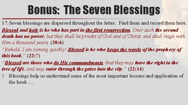 Bonus: The Seven Blessings 17. Seven blessings are dispersed throughout the letter. Find them