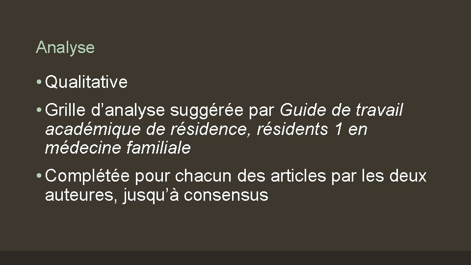 Analyse • Qualitative • Grille d’analyse suggérée par Guide de travail académique de résidence,