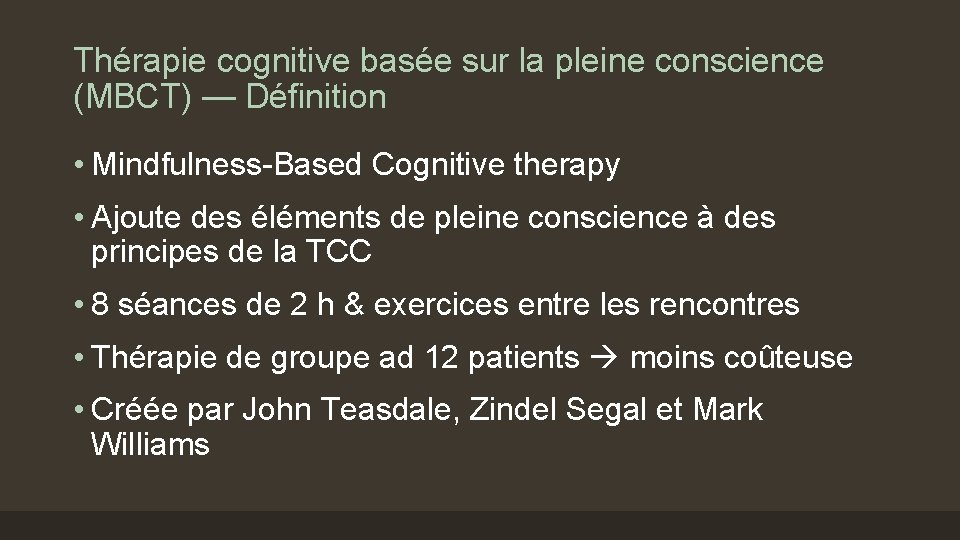 Thérapie cognitive basée sur la pleine conscience (MBCT) — Définition • Mindfulness-Based Cognitive therapy