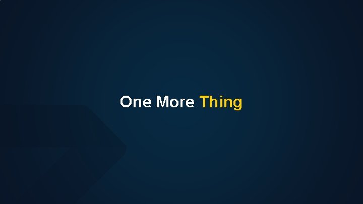 One More Thing © 2019 ZANROO. PRIVATE & CONFIDENTIAL Reproduction in whole or in