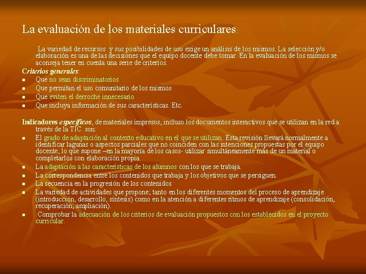 La evaluación de los materiales curriculares: La variedad de recursos y sus posibilidades de