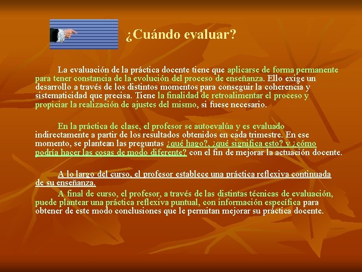 ¿Cuándo evaluar? La evaluación de la práctica docente tiene que aplicarse de forma permanente