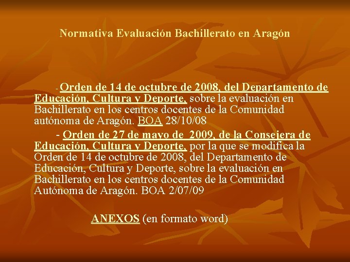 Normativa Evaluación Bachillerato en Aragón Orden de 14 de octubre de 2008, del Departamento