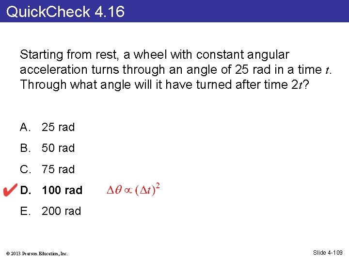 Quick. Check 4. 16 Starting from rest, a wheel with constant angular acceleration turns