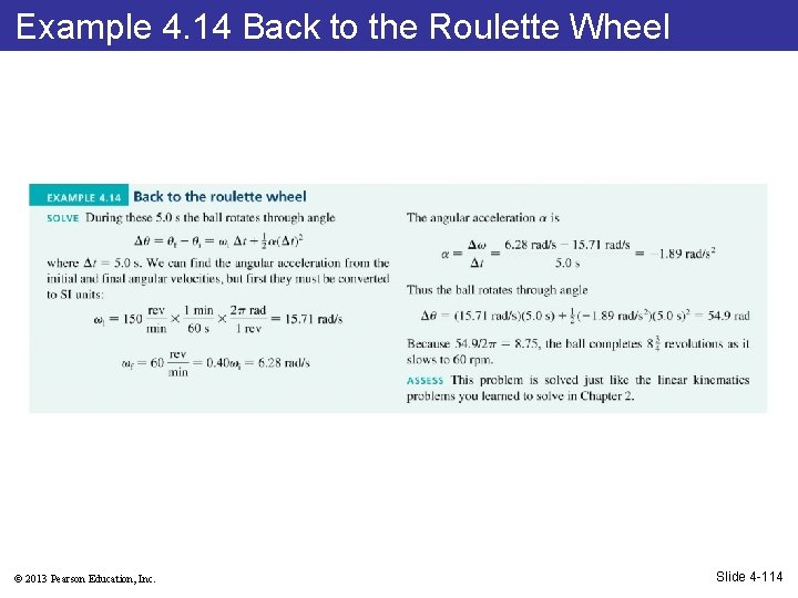 Example 4. 14 Back to the Roulette Wheel © 2013 Pearson Education, Inc. Slide