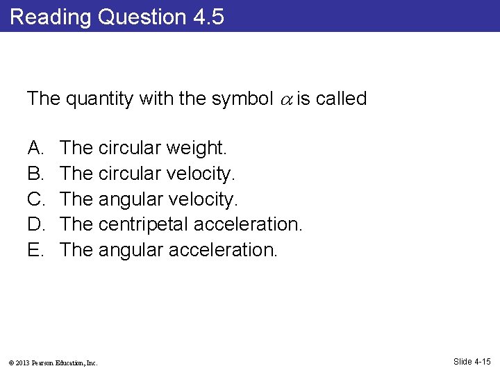 Reading Question 4. 5 The quantity with the symbol is called A. B. C.