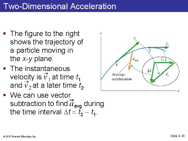 Two-Dimensional Acceleration § The figure to the right shows the trajectory of a particle