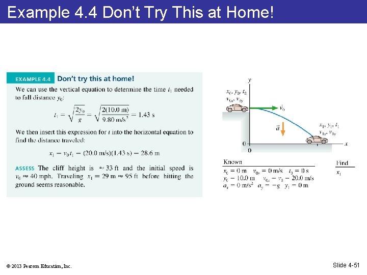 Example 4. 4 Don’t Try This at Home! © 2013 Pearson Education, Inc. Slide