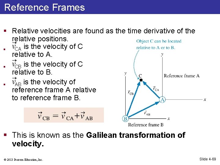 Reference Frames § Relative velocities are found as the time derivative of the relative