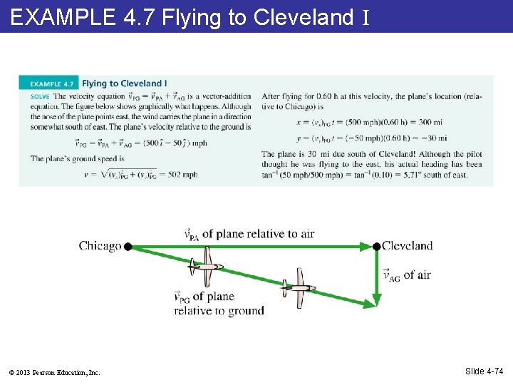 EXAMPLE 4. 7 Flying to Cleveland I © 2013 Pearson Education, Inc. Slide 4