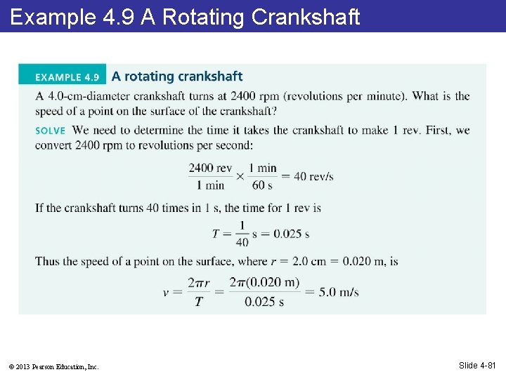 Example 4. 9 A Rotating Crankshaft © 2013 Pearson Education, Inc. Slide 4 -81