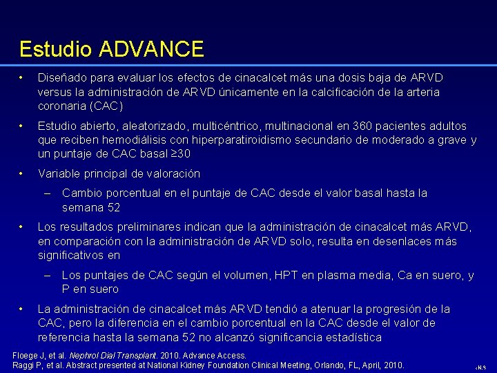 Estudio ADVANCE • Diseñado para evaluar los efectos de cinacalcet más una dosis baja