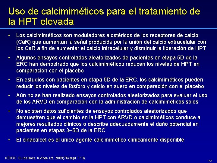 Uso de calcimiméticos para el tratamiento de la HPT elevada • Los calcimiméticos son