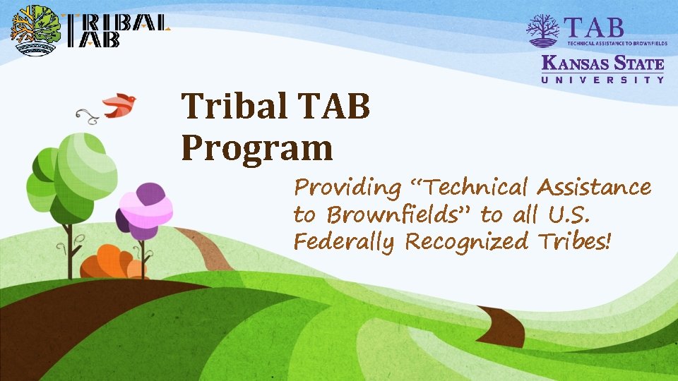 Tribal TAB Program Providing “Technical Assistance to Brownfields” to all U. S. Federally Recognized