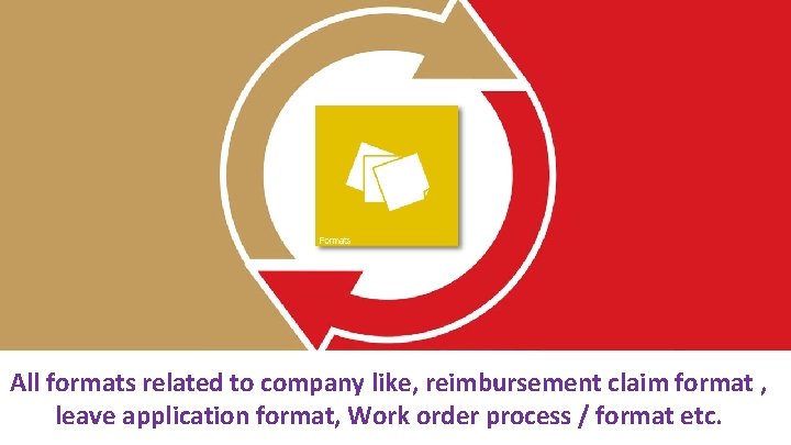 All formats related to company like, reimbursement claim format , leave application format, Work