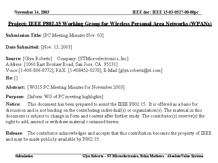 November 14, 2003 IEEE doc: IEEE 15 -03 -0527 -00 -00 pc Project: IEEE