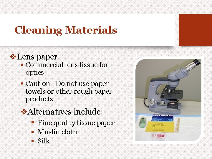 Cleaning Materials v. Lens paper § Commercial lens tissue for optics § Caution: Do