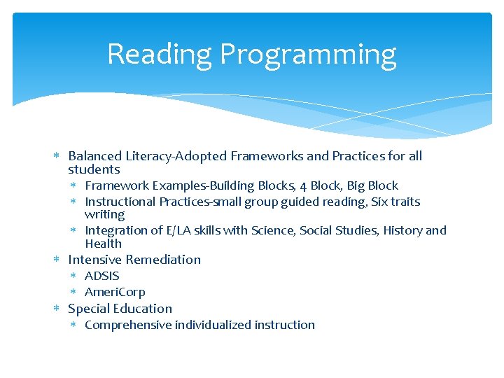 Reading Programming Balanced Literacy-Adopted Frameworks and Practices for all students Framework Examples-Building Blocks, 4
