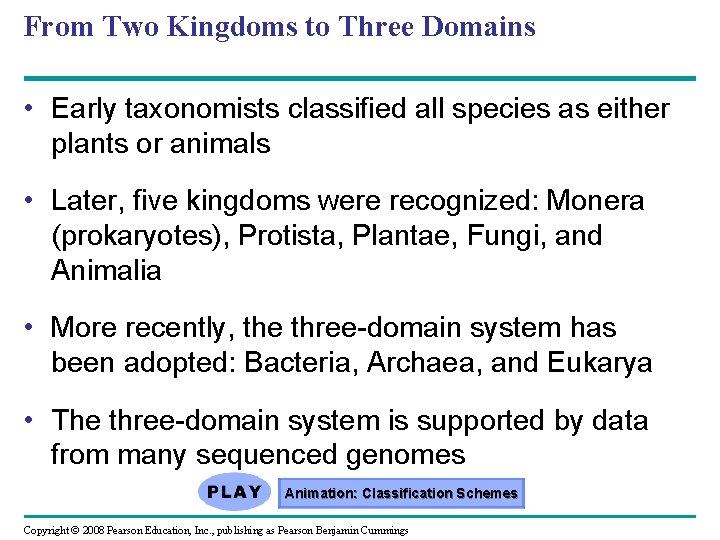 From Two Kingdoms to Three Domains • Early taxonomists classified all species as either