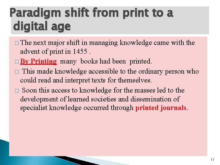 Paradigm shift from print to a digital age � The next major shift in