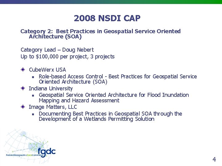 2008 NSDI CAP Category 2: Best Practices in Geospatial Service Oriented Architecture (SOA) Category