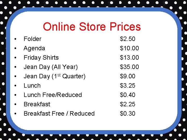 Online Store Prices • • • Folder Agenda Friday Shirts Jean Day (All Year)
