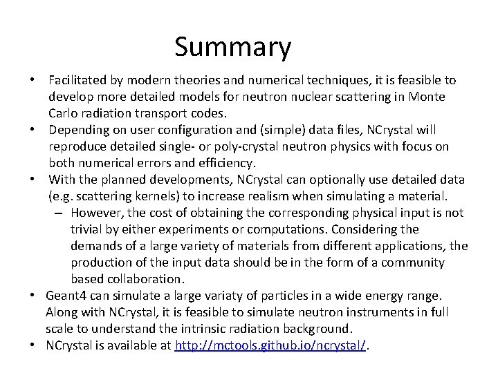 Summary • Facilitated by modern theories and numerical techniques, it is feasible to develop