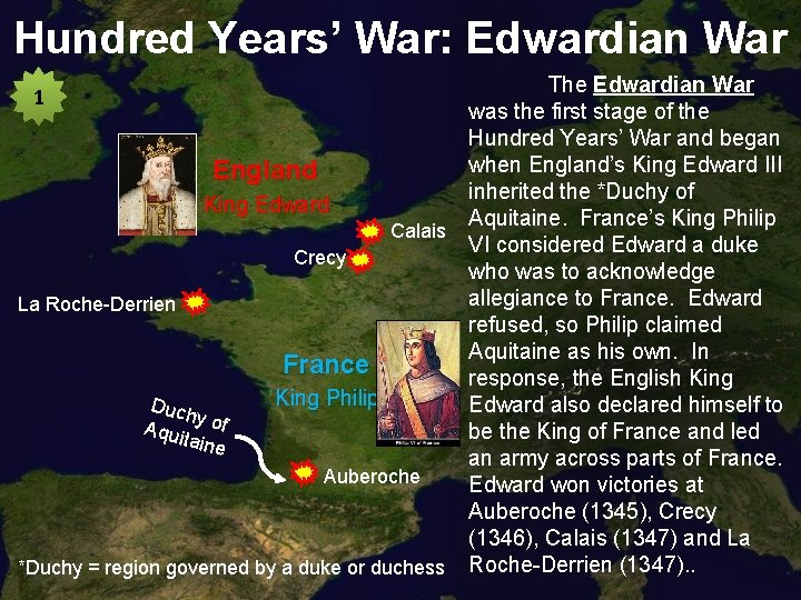 Hundred Years’ War: Edwardian War 1 England King Edward Calais Crecy La Roche-Derrien France