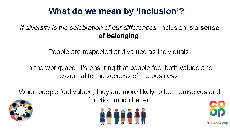 What do we mean by ‘inclusion’? If diversity is the celebration of our differences,